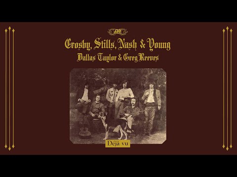 Crosby, Stills, Nash, & Young - Déjà Vu (Full Album) [Official Video]