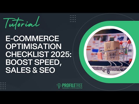 E-Commerce Optimisation Checklist 2025: Boost Speed, Sales & SEO | Website Optimisation | E-Commerce