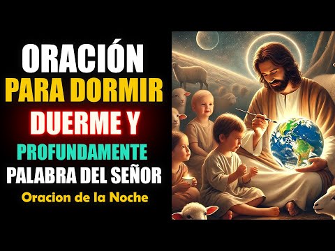 Escucha esta Poderosa Oración esta Noche y Duerme Profundamente Palabra del Señor ☪