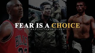 FEAR IS A CHOICE - Motivational Video
