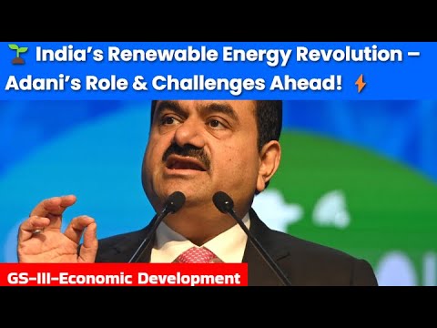 India's Renewable Energy Ambitions and the Adani Group's Role