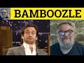 Understanding Bamboozling and Deception
