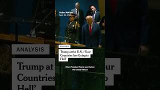 Trump at U.N.: ‘Your Countries Are Going to Hell’
