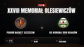 Pogoń Basket Szczecin - KS Korona 1919 Kraków (XXVIII Memoriał Olesiewiczów)