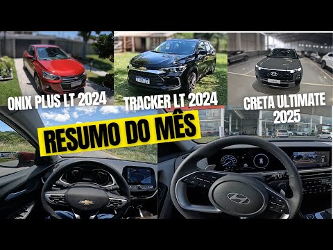 🔥 TRACKER 2024 LT - ONIX PLUS LT 2024 - CRETA ULTIMATE 2025 - Resumo do mês!