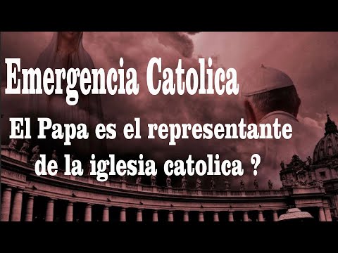 ESCANDALO MUNDIAL EL PAPA SIGUE REPRESENTANDO LA VERDADERA IGLESIA CATOLICA O REPRESENTA A OTRA