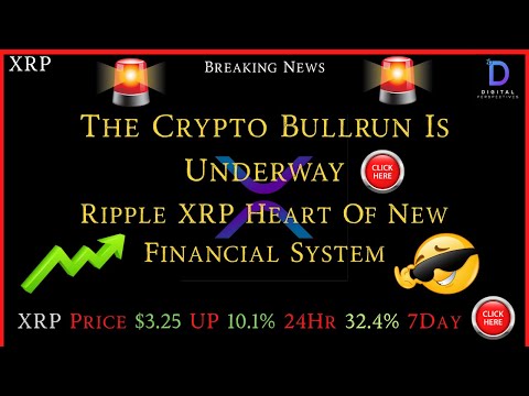 XRP- Crypto Bullrun Is Underway -Ripple XRP Heart Of New Financial System - BTC $200k XRP = No Limit