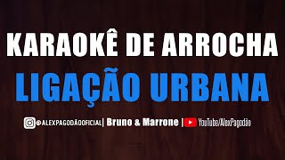 KARAOKÊ DE ARROCHA - LIGAÇÃO URBANA (MIKAEL SANTOS)