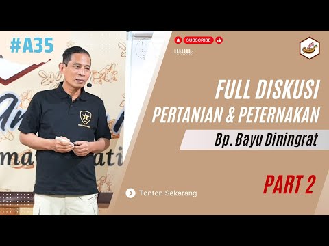 Diskusi Pertanian Bp Bayu Diningrat Part 2