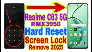 Realme C63 5G (RMX3950) Hard Reset/Remove Screen Lock 2025 | Unlock Pattern/Pin/Password 100%Working