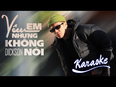 [ KARAOKE ] Yêu Em Nhưng Không Nói – Dickson | Karaoke Beat chuẩn