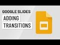 Adding Transitions in Google Slides