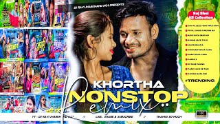 Raj Bhai Nonstop All Trending Dj Song 2025 Khortha Nonstop Best Dj Remix Dj Ravi Jharkhand No1