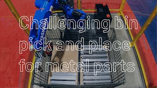 Bin picking and precise placement of difficult stamped metal parts