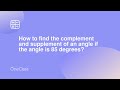 Complementary and Supplementary Angles