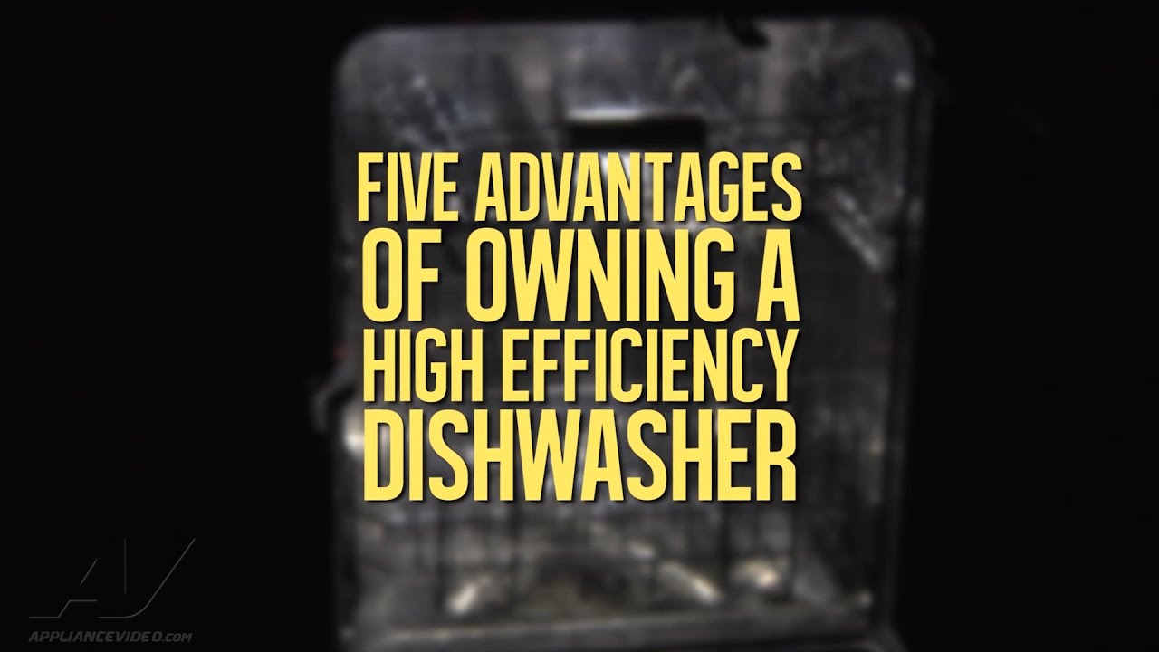 Benefits Of Upgrading To A High-efficiency Dishwasher