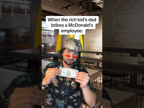 When the rich kidโs dad bribes the McDonaldโs employee ? #comedy #shorts