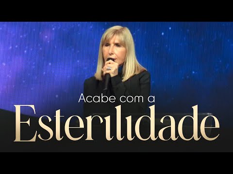 ACABE COM A ESTERILIDADE - Palavra de Deus - Nayra Pedrini