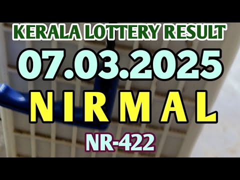 KERALA LOTTERY RESULT 07.03.2025 NIRMAL NR-422