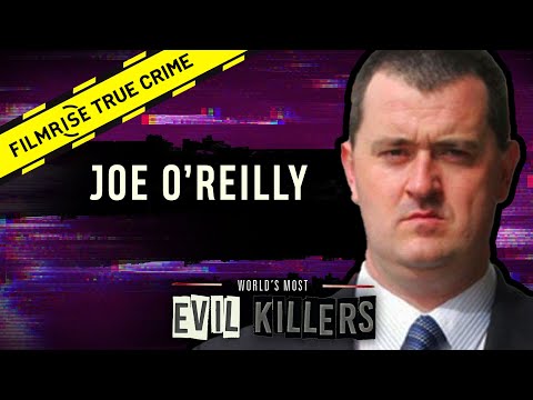 Joe O’Reilly: Fresh Out of Jail | World’s Most Evil Killers