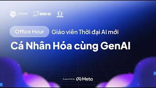 Cá nhân hóa cùng GenAI - Office Hour #1 - Khóa học Giáo viên Thời đại AI Mới