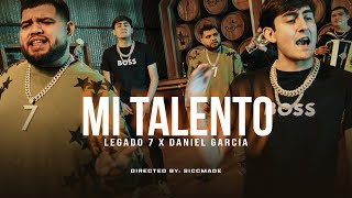 Legado 7 & Daniel Garcia - Mi Talento (Video Oficial)