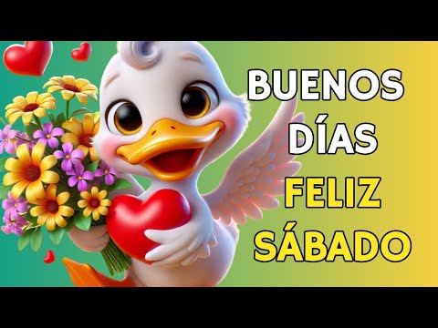 FELIZ SÁBADO MENSAJE DE BUENOS DÍAS CON CARIÑO PARA TI SALUDOS DE BUENOS DÍAS