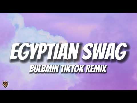 bulbman - egyptian swag (TikTok Remix) by @BPakadrakesoficalson