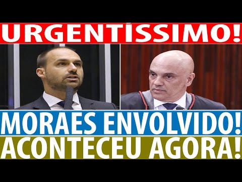 ACABA DE EXPL0DIR CONTRA MORAES EM BRASÍLIA! EDUARDO BOLSONARO DENUNCIA PERSEGUIÇÃO DO MINISTRO!