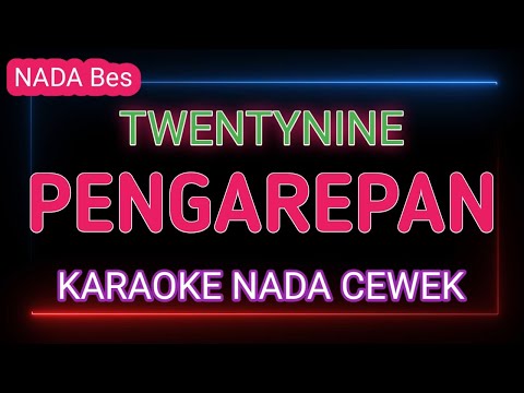 PENGAREPAN - Karaoke Nada Cewek - Twentynine