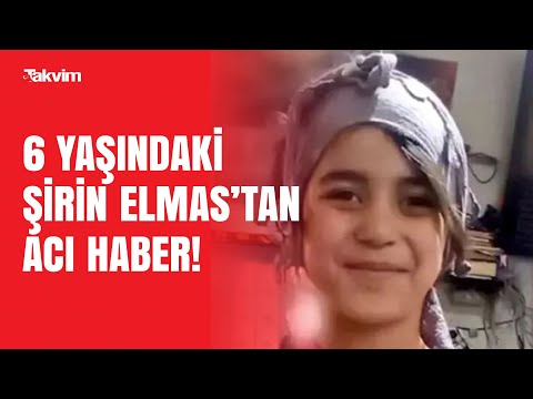 6 yaşındaki Şirin Elmas'tan acı haber! Cansız bedeni mezarlıkta bulundu!