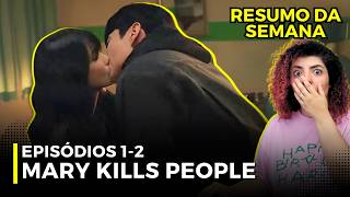 MARY KILLS PEOPLE • Você é o dono da sua vida? • 🎬 EP. 1 E 2 • DRAMA COREANO • RESUMO DA SEMANA