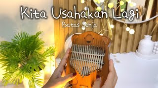 KITA USAHAKAN LAGI - Batas Senja (Kalimba Cover with Tabs)