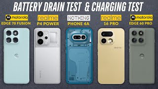 Nothing Phone 4A vs Realme P4 Power, 16 Pro vs Moto Edge 70 Fusion, Edge 6 Pro Battery Test