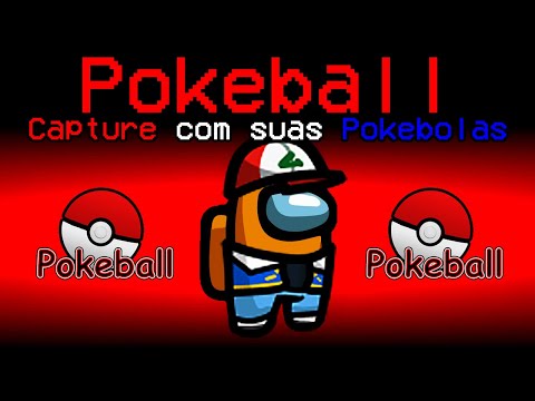 Among Us mas COM POKEBALL (pokebolas)