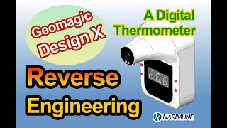 Reverse Engineering A Digital Thermometer Using Geomagic Design X