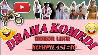 PART 10 | KOMPILASI DRAMA KOMEDI HOROR 