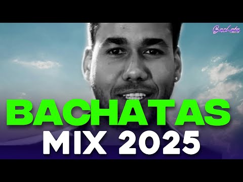 BACHATA 2025 🌴 MIX BACHATA 2025 🌴 MIX DE BACHATA 2025 - The Most Recent Bachata Mixes.