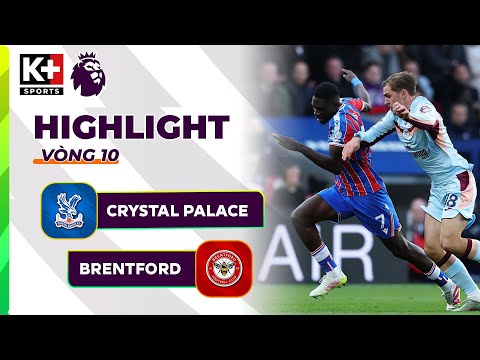CRYSTAL PALACE - BRENTFORD | PHONG ĐỘ THĂNG HOA, ĐẦU TÀU MATETA | NGOẠI HẠNG ANH 25/26 thumbnail