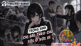 Full Audio / Trước kỳ thi đại học tôi và chị gái đổi mệnh cho nhau | Kể chuyện + Tô Màu