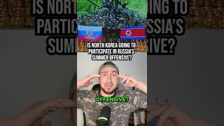 North Korea To Support Russia’s Summer Offensive? [🇰🇵🇷🇺]