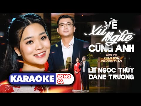 [KARAOKE SONG CA] - VỀ XỨ NGHỆ CÙNG ANH | LÊ NGỌC THÚY & DANE TRƯƠNG | Dân Ca Xứ Nghệ  Hay Nhất