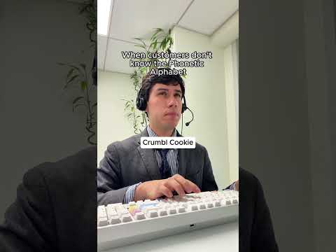 When customers don’t know the phonetic alphabet pt.16