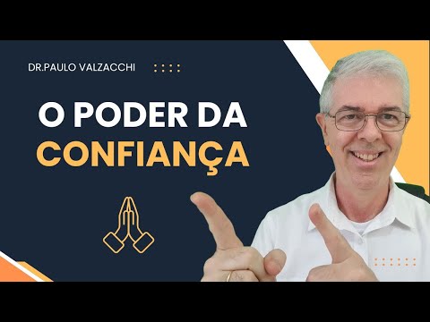 O Incrível poder da CONFIANÇA