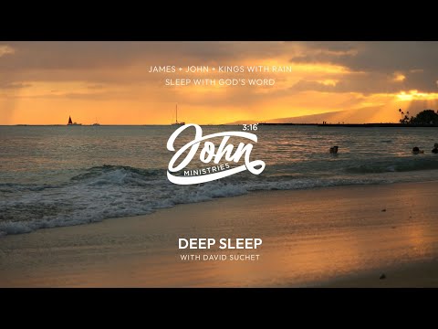 Sleep with God's Word - James + John + kings with Rain for Deep Sleep