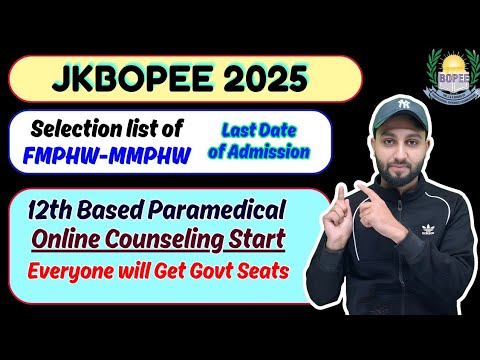 JKBOPEE 2 Big Update  -12th Based Paramedical (Counselling Start] & Selection list of MMPHW- FMPHW