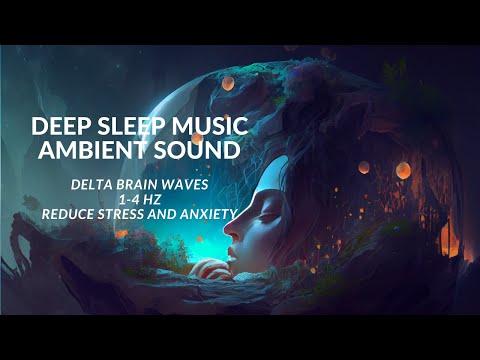 Deep Sleep Music Ambient Meditation ASMR Low Frequenzy 40 BPM Binaural Beats Delta Brainwaves 1-4 HZ