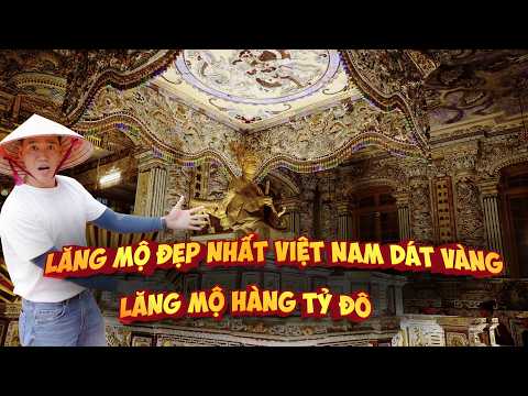 Bí ẩn Lăng vua Khải Định, choáng ngợp lăng mộ dát vàng đẹp nhất Việt Nam