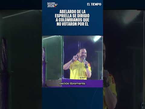 Abelardo de la Espriella envió un mensaje a quienes no votaron por él| EL TIEMPO