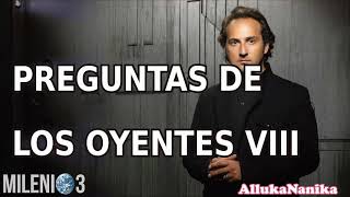 Milenio 3 - Preguntas de los oyentes VIII